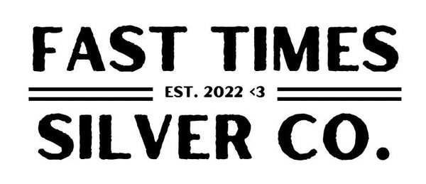 Fast Times Silver Co